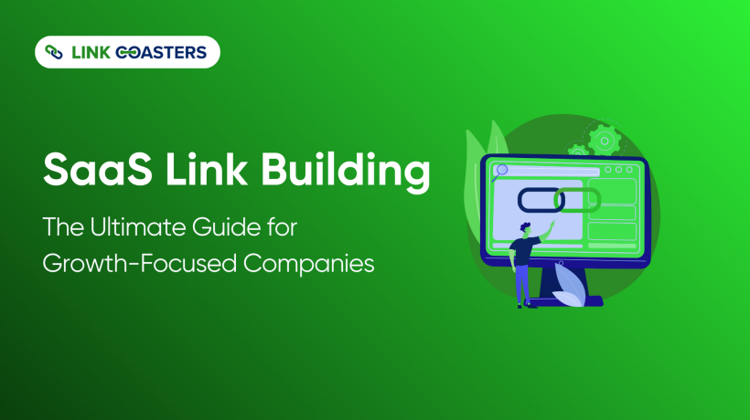 SaaS Link Building: The Ultimate Guide for Growth-Focused Companies